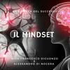 undefined Il Mindset - La scienza del successo