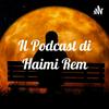 undefined Il Podcast di Haimi Rem