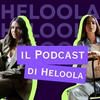 undefined Il podcast di Heloola
