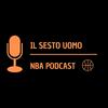 undefined Il Sesto Uomo - NBA Podcast