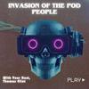 undefined Invasion of the Pod People