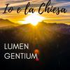undefined Io e la Chiesa - LUMEN GENTIUM