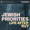 undefined Jewish Priorities: Life After 10/7
