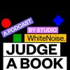 undefined JUDGE A BOOK | A Podcast by Studio White Noise