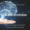 undefined La Mindfulness - La scienza del successo
