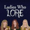 undefined Ladies Who Lore