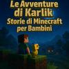 undefined Le Avventure di Karlik – Storie di Minecraft per Bambini