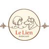 undefined Le Lien - Podcast