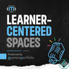undefined Learner-Centered Spaces