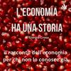 undefined L'economia ha una storia.