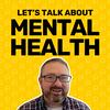 undefined Let's Talk About Mental Health with Jeremy Godwin