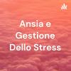 undefined Ansia e Gestione Dello Stress