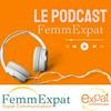 undefined Les podcasts de FemmExpat - Expat Communication