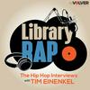 undefined Library Rap: The Hip Hop Interviews with Tim Einenkel