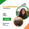undefined Lo sciamanismo hawaiano e altri segreti