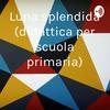 undefined Luna splendida (didattica per scuola primaria)
