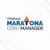 undefined Maratona con i Manager - I Podcast