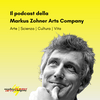 undefined MARKUS ZOHNER ARTS COMPANY - Il podcast