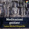 undefined Meditazioni guidate con Lama Michel Rinpoche