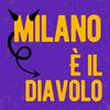 undefined Milano è il diavolo