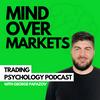 undefined Mind Over Markets: Trading Psychology Podcast
