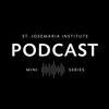 undefined Mini-Series of the St. Josemaria Institute Podcast