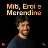 undefined Miti, Eroi e Merendine