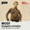 undefined Modì: Inseguire un’ombra