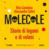 undefined Molecole. Storie di legami e di veleni