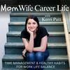undefined Mom Wife Career Life | Time Management & Work-Life Balance for Working Moms,  Mindset, Healthy Habits, Positive Parenting