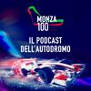 undefined Monza 100 - Il podcast dell'autodromo