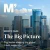 undefined Moody’s Talks – The Big Picture