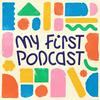 undefined My First Podcast - Sound adventures for tiny kids and parents