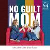 undefined No Guilt Mom | Overcoming Mom Guilt, Parenting Tips, & Self Care for Moms