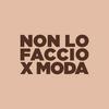 undefined Non lo faccio x moda