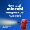 undefined Non tutti i microbi vengono per nuocere