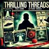 undefined Thrilling Threads - Conspiracy Theories, Strange Phenomena, Unsolved Mysteries, etc!