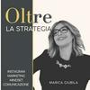 undefined Oltre la Strategia | Strategia, comunicazione e mindset per far crescere il tuo business
