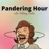 undefined Pandering Hour