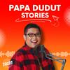 undefined Papa Dudut Stories