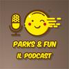 undefined Parks and Fun - Il Podcast