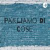 undefined Parliamo Di Cose