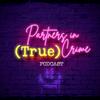 undefined Partners in (True) Crime