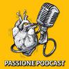 undefined Passione Podcast