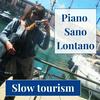 undefined Piano Sano Lontano - Slow tourism