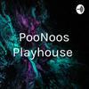undefined PooNoos Playhouse
