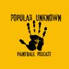 undefined Popular Unknown Paintball Podcast
