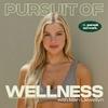 undefined Pursuit of Wellness