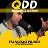 undefined QDD Quello Della Detection | Francesco Piliego