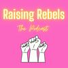 undefined Raising Rebels